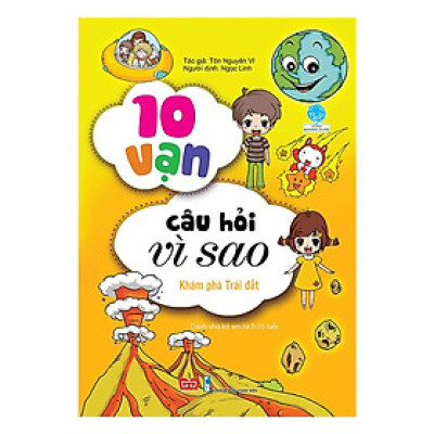 Sách - 10 Vạn Câu Hỏi Vì Sao - Khám Phá Trái Đất - Đinh Tị Books