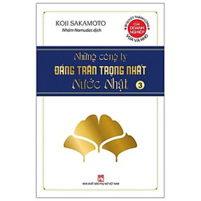 Những Công Ty Đáng Trân Trọng Nhất Nước Nhật (Tập 3)