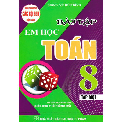 Bài Tập Em Học Toán Lớp 8 Tập 1 + 2 ( bộ 2 cuốn   -Dùng Chung Cho Các Bộ SGK Hiện Hành )