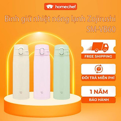 Bình giữ nhiệt nóng lạnh Zojirushi 0.6L SM-VB60, sản xuất tại Thái Lan, bảo hành giữ nhiệt 1 năm