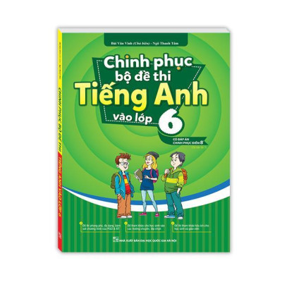 Sách - Chinh Phục Bộ Đề Thi Tiếng Anh Vào Lớp 6 + Trọng Tâm Kiến Thức Tiếng Anh Luyện Thi Vào Lớp 6 - Combo 2 Tập - Minh Thắng