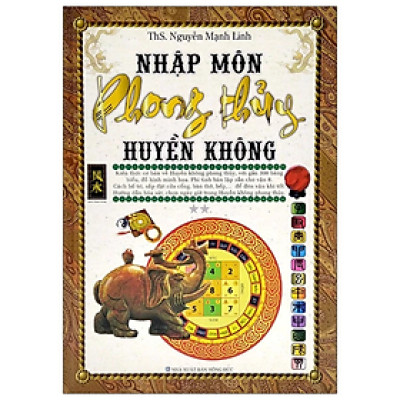 Nhập Môn Phong Thủy Huyền Không - Nguyễn Mạnh Linh - NXB Hồng Đức - Minh Lâm