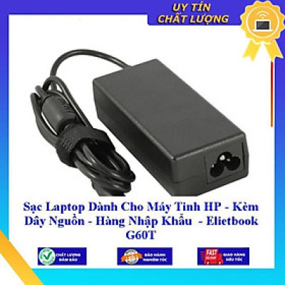 Sạc Laptop dùng cho Máy Tinh HP Kèm Dây Nguồn Elietbook G60T - Hàng Nhập Khẩu New Seal