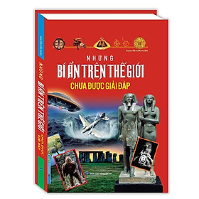 Sách - Những Bí ẩN Trên Thế Giới Chưa Được Giải Đáp - Bìa Cứng - Minh Thắng