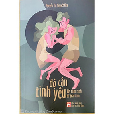 Sách - Độ Cận Tình Yêu - Nhà Báo Nguyễn Thị Nguyệt Nga - NXB Phụ Nữ