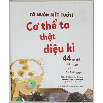 Tớ Muốn Biết Tuốt !- Cơ Thể Ta Thật Diệu Kì (44 sự thật bất ngờ về cơ thể người)