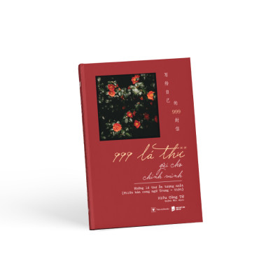 Sách - 999 Lá Thư Gửi Cho Chính Mình - Những Lá Thư Ấn Tượng Nhất - Tập 2 (Phiên Bản Song Ngữ Trung-Việt) (Tái Bản 2025)