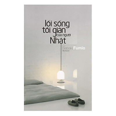 Lối Sống Tối Giản Của Người Nhật _Thaihabooks