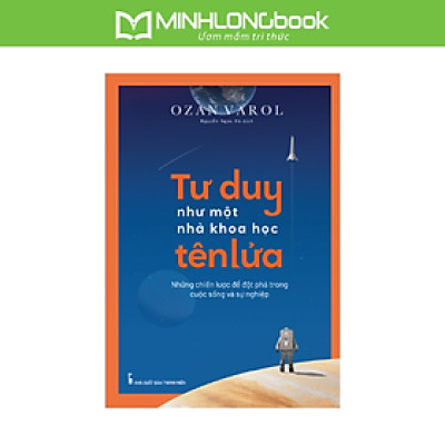 Sách: Tư Duy Như Một Nhà Khoa Học Tên Lửa