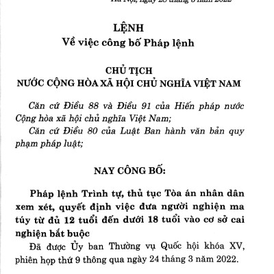 Pháp Lệnh Trình Tự Thủ Tục Tòa Án Nhân Dân Xem Xét, Quyết Định Việc Đưa Người Nghiện M.a Túy Từ Đủ 12 Tuổi Đến Dưới 18 Tuổi Vào Cơ Sở Cai Nghiện Bắt Buộc