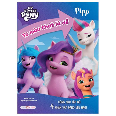 Sách - My Little Pony - Tô Màu Thật Là Dễ - Pipp - Cùng Sưu Tập Đủ 4 Nhân Vật Đáng Yêu Nào!