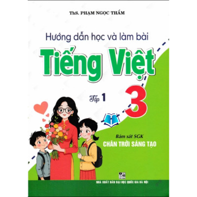 Sách - Hướng Dẫn Học Và Làm Bài Tiếng Việt 3 - Tập 1 + 2 (Chân Trời Sáng Tạo)