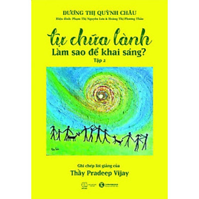 Tự Chữa Lành Làm Sao Để Khai Sáng?