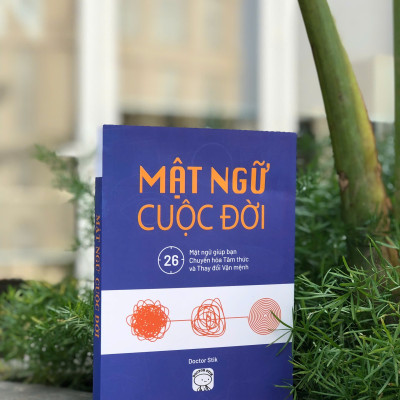 Mật Ngữ Cuộc Đời - 26 Mật Ngữ Giúp Bạn Chuyển Hóa Tâm Thức Và Thay Đổi Vận Mệnh (Doctor Stik) - Omega Plus