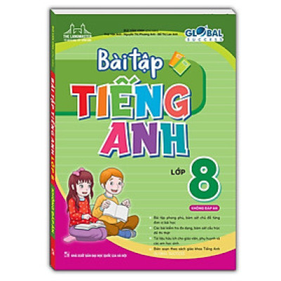 Sách - Global Success - Bài Tập Tiếng Anh Lớp 8 - Không Đáp Án - Minh Thắng