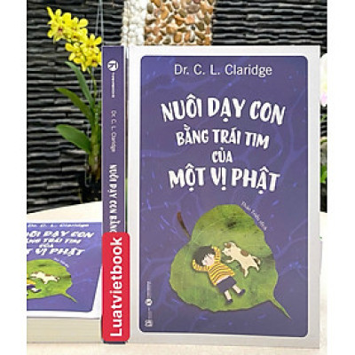  Nuôi Dạy Con Bằng Trái Tim Của Một Vị Phật