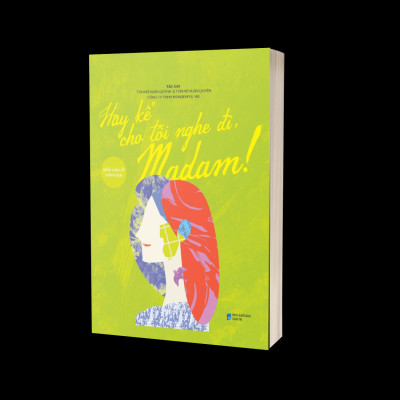 Hãy Kể Cho Tôi Nghe Đi Madam! (Tôn Nữ Xuân Quỳnh & Tôn Nữ Xuân Quyên)