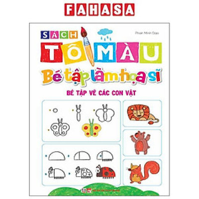 Sách - Sách Tô Màu - Bé Tập Làm Họa Sĩ - Bé Tập Vẽ Các Con Vật