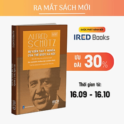 Sách - Sự kiến tạo ý nghĩa của thế giới xã hội - Alfred Schütz - IRED Books