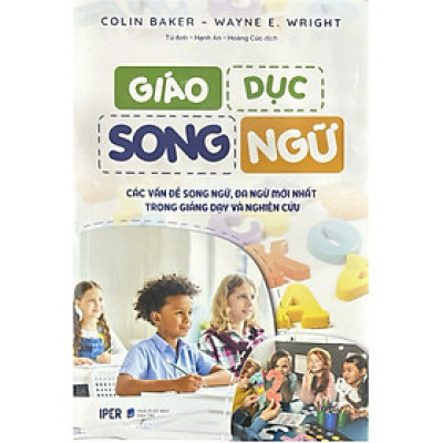 GIÁO DỤC SONG NGỮ - CÁC VẤN ĐỀ SONG NGỮ, ĐA NGỮ MỚI NHẤT TRONG GIẢNG DẠY VÀ NGHIÊN CỨU (QV)