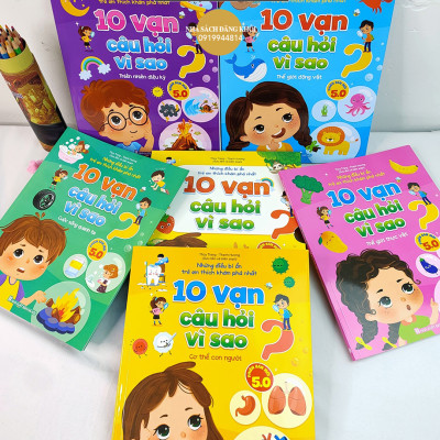 Sách - 10 Vạn Câu Hỏi Vì Sao - Những điều bí ẩn trẻ em thích khám phá nhất - Phiên bản mới 5.0