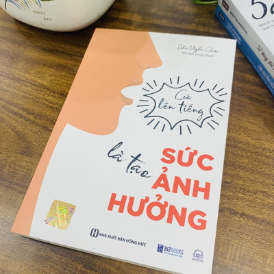 Cứ lên tiếng là tạo sức ảnh hưởng