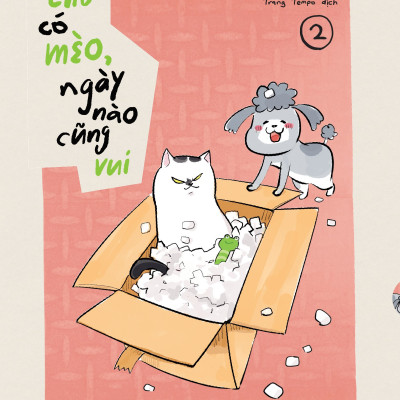 Có Chó Có Mèo, Ngày Nào Cũng Vui - Tập 2 - Tặng Kèm Bookmark