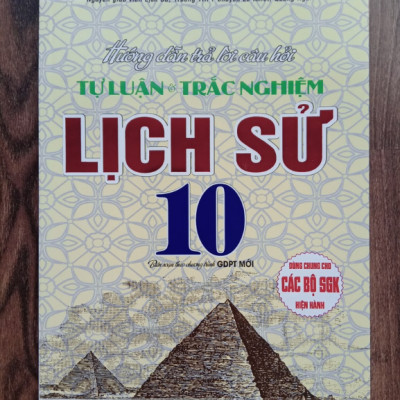 Sách - Hướng Dẫn trả lời câu hỏi tự luận và trắc nghiệm Lịch Sử 10 (Biên soạn theo chương trình GDPT mới)