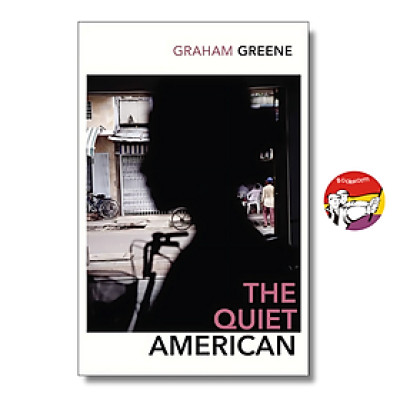 Sách - The Quiet American: Exploration of love, innocence, and morality in Vietnam by Graham Greene | Classics / Historical Fiction / War Literature