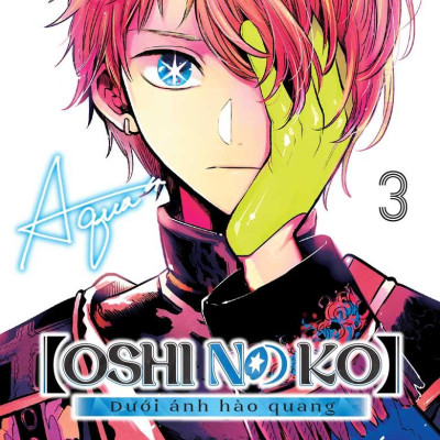 Oshi No Ko - Dưới Ánh Hào Quang - Tập 3