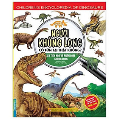 Kiến Thức Về Khủng Long - Người Khủng Long Có Tồn Tại Thật Không ? Sự Tiến Hóa Và Phân Loại Khủng Long