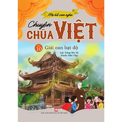 Sách - Mẹ Kể Con Nghe Chuyện Chùa Việt - Tập 10 - Giải Oan Bạt Độ - NXB Phụ Nữ