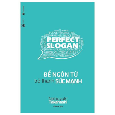 Để Ngôn Từ Trở Thành Sức Mạnh (Tái Bản 2024)