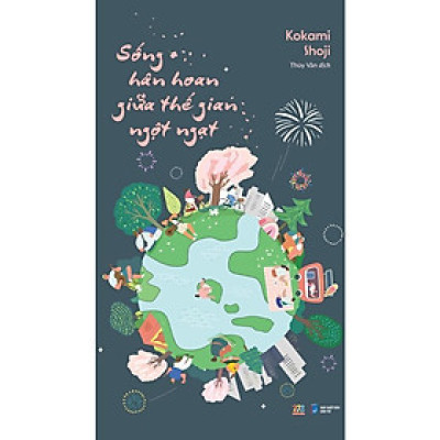 Sách - Sống Hân Hoan Giữa Thế Gian Ngột Ngạt - AZ Việt Nam