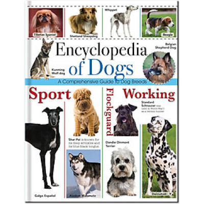 Encyclopedia of Dogs: A Comprehensive Guide to Dog Breeds