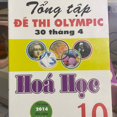 Sách Tổng Tập Đề Thi Olympic 30 Tháng 4 Hóa Học 10 (Từ Năm 2014 Đến Năm 2018)