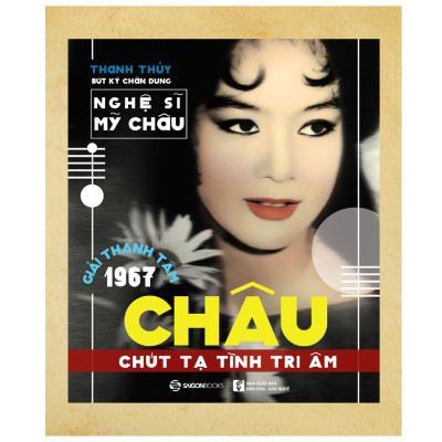 Châu, Chút Tạ Tình Tri Âm - một chặng đường thăng trầm của sân khấu cải lương Việt Nam
