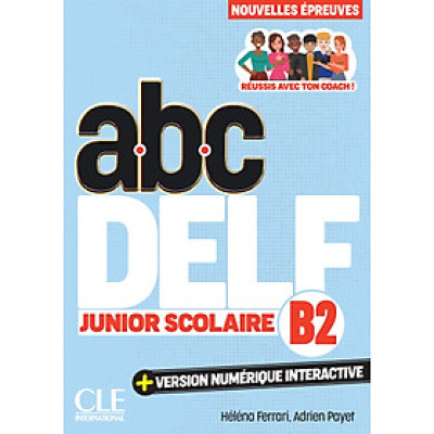 Sách học tiếng Pháp DELF JUNIOR SCOLAIRE NIVEAU B2 3EME EDITION