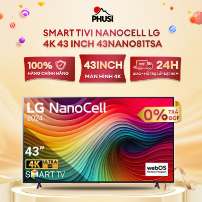 Smart Tivi NanoCell LG 4K 43 inch 43NANO81TSA Mới 2024 - Hàng chính hãng - Giao HCM và 1 số tỉnh thành