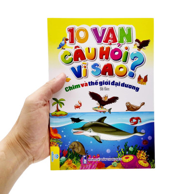 10 Vạn Câu Hỏi Vì Sao? - Chim Và Thế Giới Đại Dương