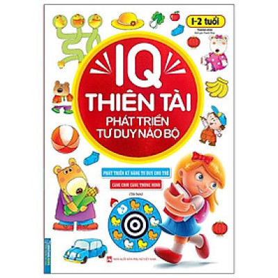 IQ Thiên Tài Phát Triển Tư Duy Não Bộ 1 - 2 Tuổi (Tái Bản 2023)