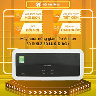 Máy nước nóng gián tiếp 30 lít Ariston SL2 30 LUX-D AG+ - Hàng Chính Hãng - Chỉ Giao Hồ Chí Minh