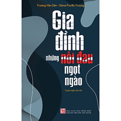 Gia đình, Những nỗi đau ngọt ngào - Elena Pucillo Truong - Trương Văn Dân