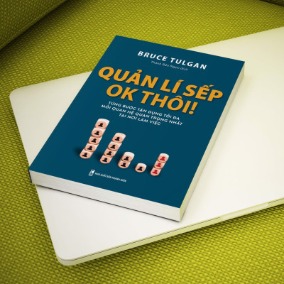 Sách- Quản Lí Sếp Ok Thôi - Từng Bước Tận Dụng Tối Đa Mối Quan Hệ Quan Trọng Nhất Tại Nơi Làm Việc