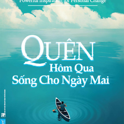 Sách - Quên Hôm Qua Sống Cho Ngày Mai - Khổ Nhỏ