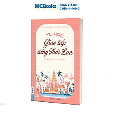 Tự Học Giao Tiếp Tiếng Thái Lan Cho Người Mới Bắt Đầu