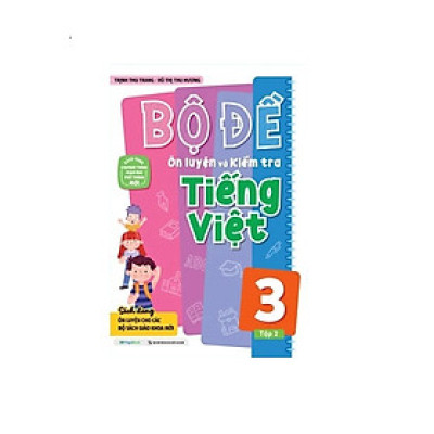 Bộ Đề Ôn Luyện Và Kiểm Tra Tiếng Việt 3 - MEGA