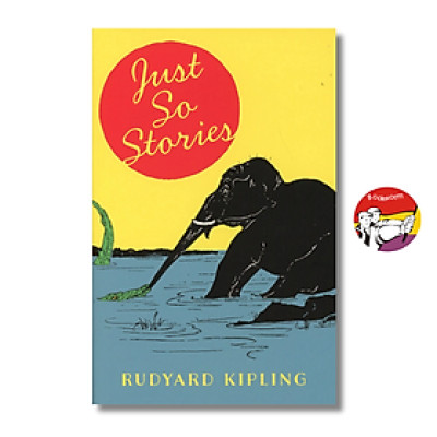 Sách - Just So Stories by Rudyard Kipling | Classics Fiction / Childrens Short Stories / Fantasy