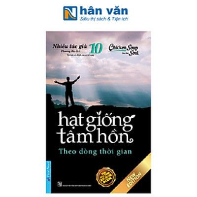 Chicken Soup For The Soul - Hạt Giống Tâm Hồn - Tập 10 - Theo Dòng Thời Gian