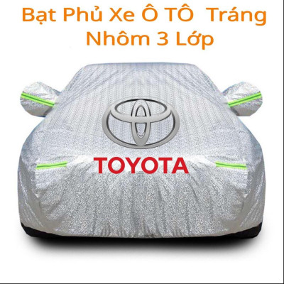 Bạt Phủ Xe Ô Tô Toyota Vios, Altis, Camry, Fortuner, Innova, Yaris, Rush, Hilux, Wigo, Land Cruiser, Cross Tráng Nhôm 
